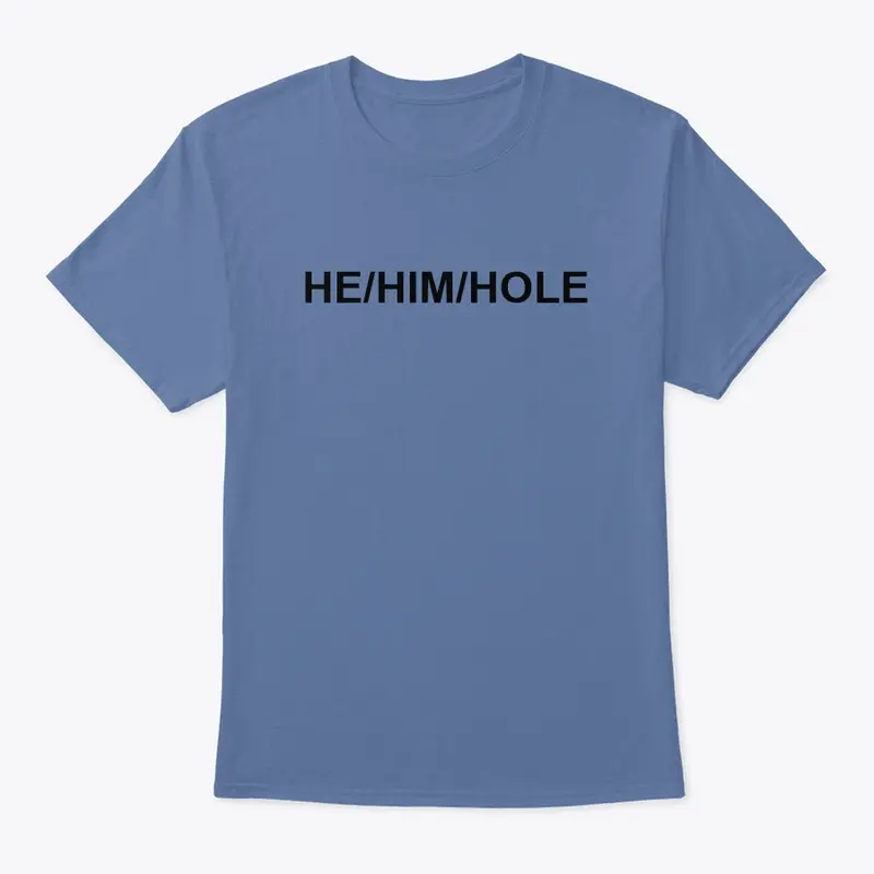 HE/HIM/HOLE